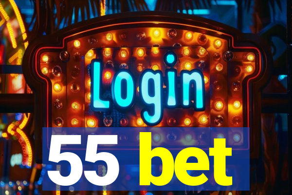 55 bet